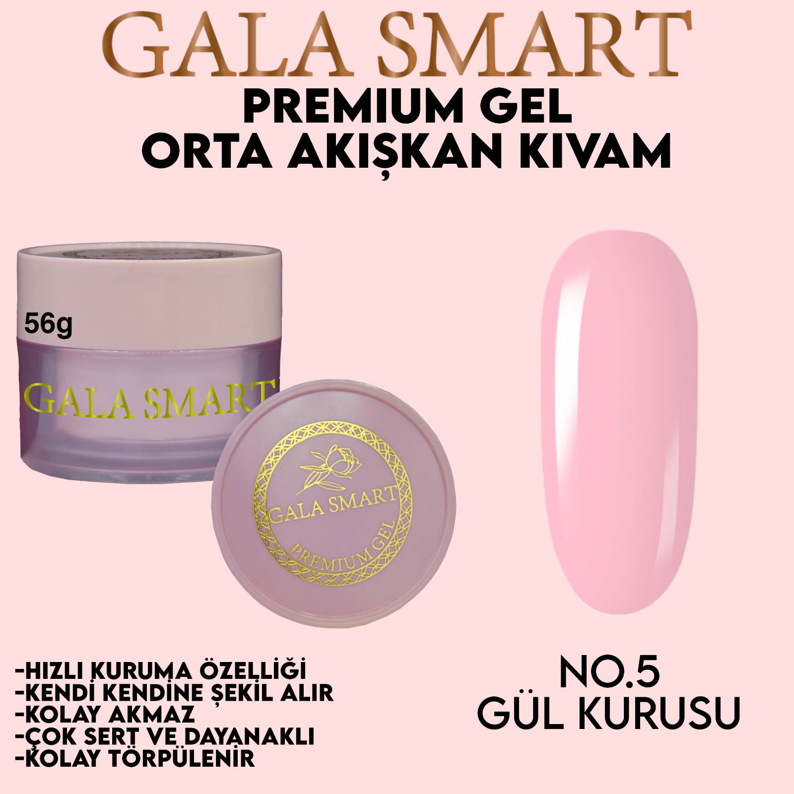 Gala Smart Premium Jel 50 Gr. No:05 Gül Kurusu