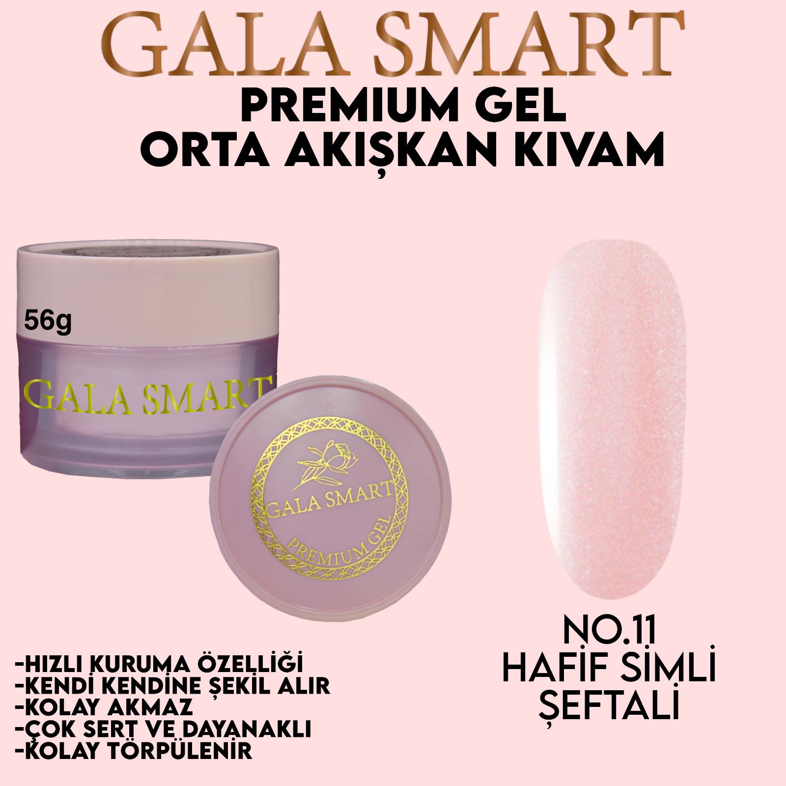 Gala Smart Premium Jel 50 Gr. No:11 Hafif Simli Şeftali